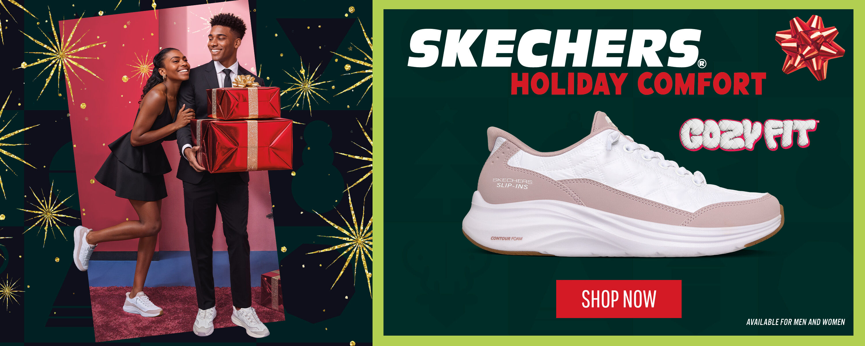 Skechers Holiday Comfort -  SHOP NOW
