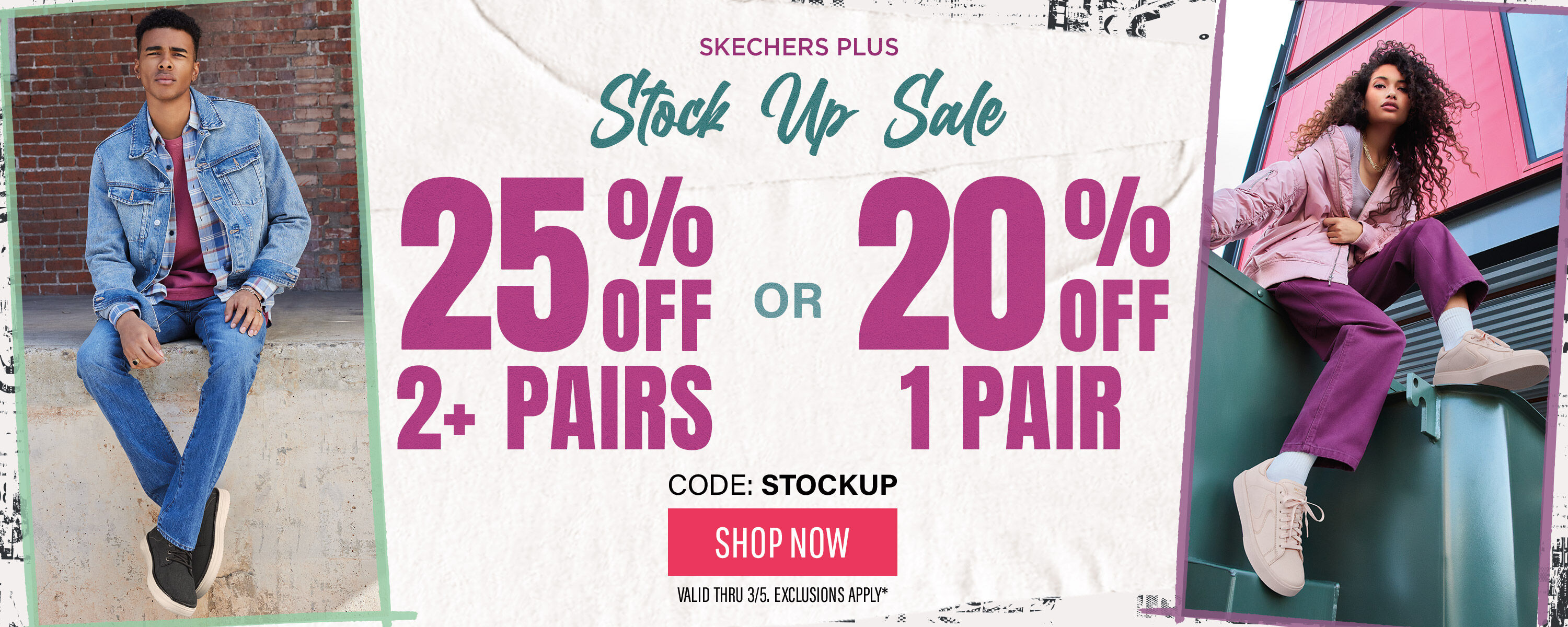 Stock Up Sale! 20% off 1 Pair & 25% off 2 Pairs ~ Code: STOCKUP - SHOP NOW
